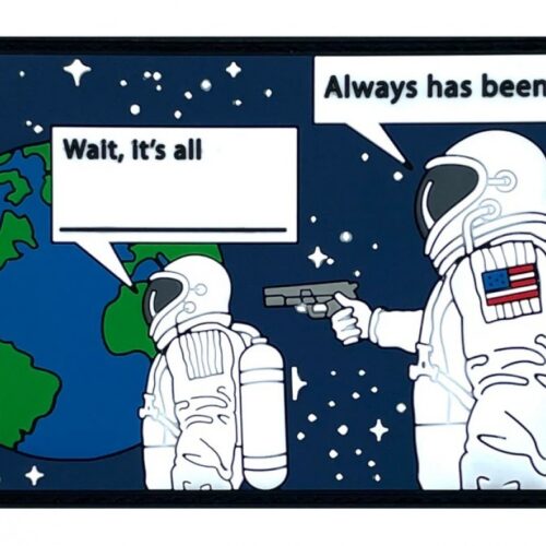 671072996838__43067.jpg Patriot Patch Company -Wait, it's all - Astronaut - Fill in the Blank Meme - Patch 4.00" x 2.50"