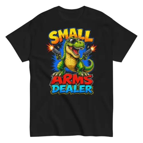 funny-2nd-amendment-shirt-small-arms-dealer-t-rex-graphic-t-shirt_1296x Small Arms Dealer Graphic T-Shirt