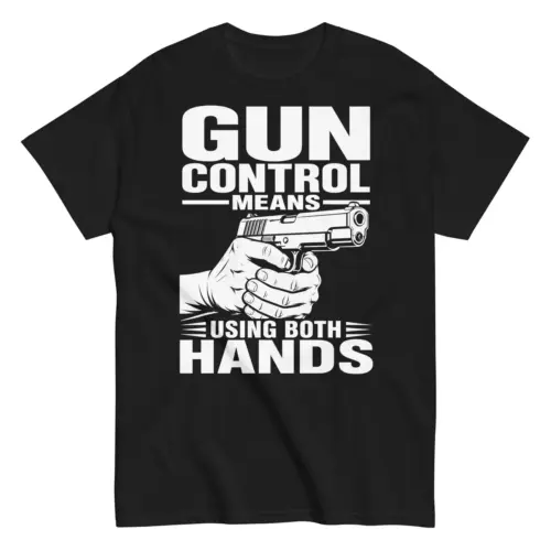guncontrol Gun Control Means Using Both Hands Graphic T-Shirt